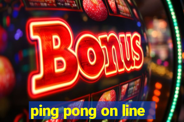 ping pong on line